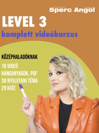 5 PERC ANGOL LEVEL 3 - videókurzus