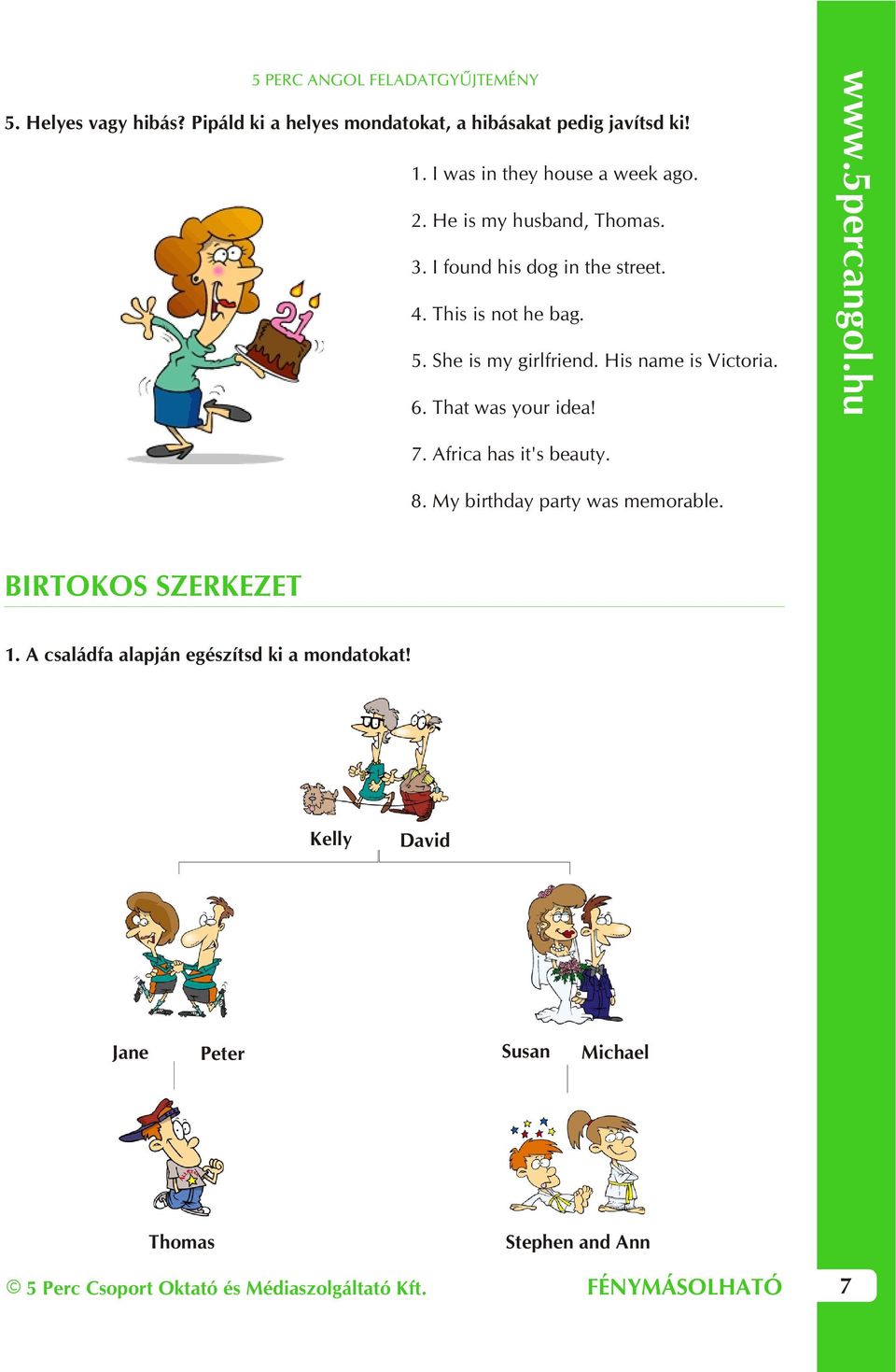 5 Perc Angol: Kezdőknek és Újrakezdőknek tankönyv (LEVEL 1 - önálló tanuláshoz) 4 5 Perc Angol: Kezdőknek és Újrakezdőknek tankönyv (LEVEL 1 - önálló tanuláshoz) - Image 4