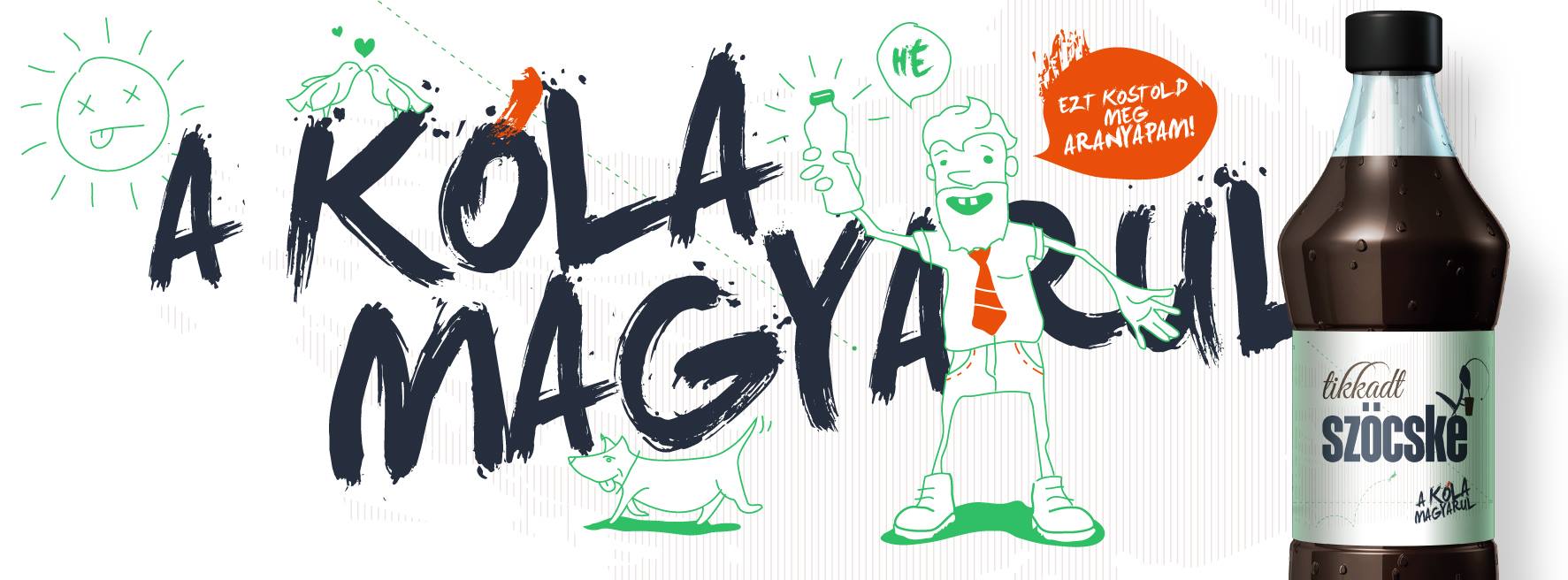Tikkadt Szöcske, az új magyar kóla 2