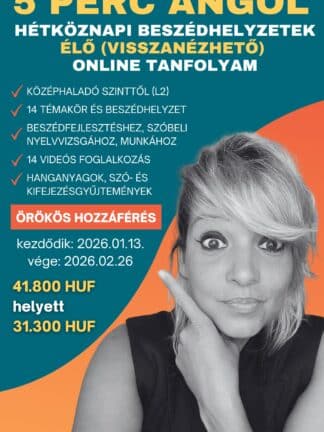 Hétköznapi beszédhelyzetek - gyenge középhaladó szinttől (L2)