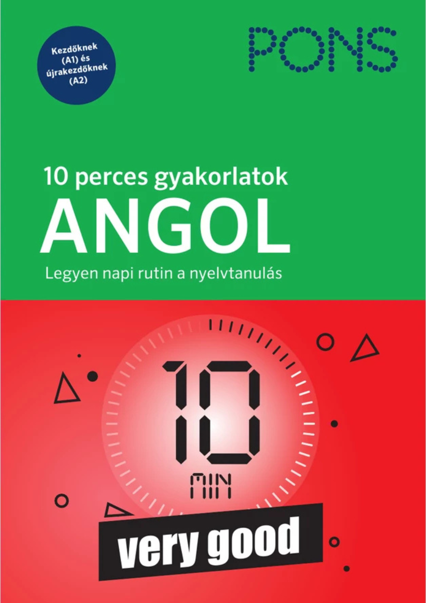PONS 10 perces gyakorlatok - ANGOL 1 PONS 10 perces gyakorlatok - ANGOL